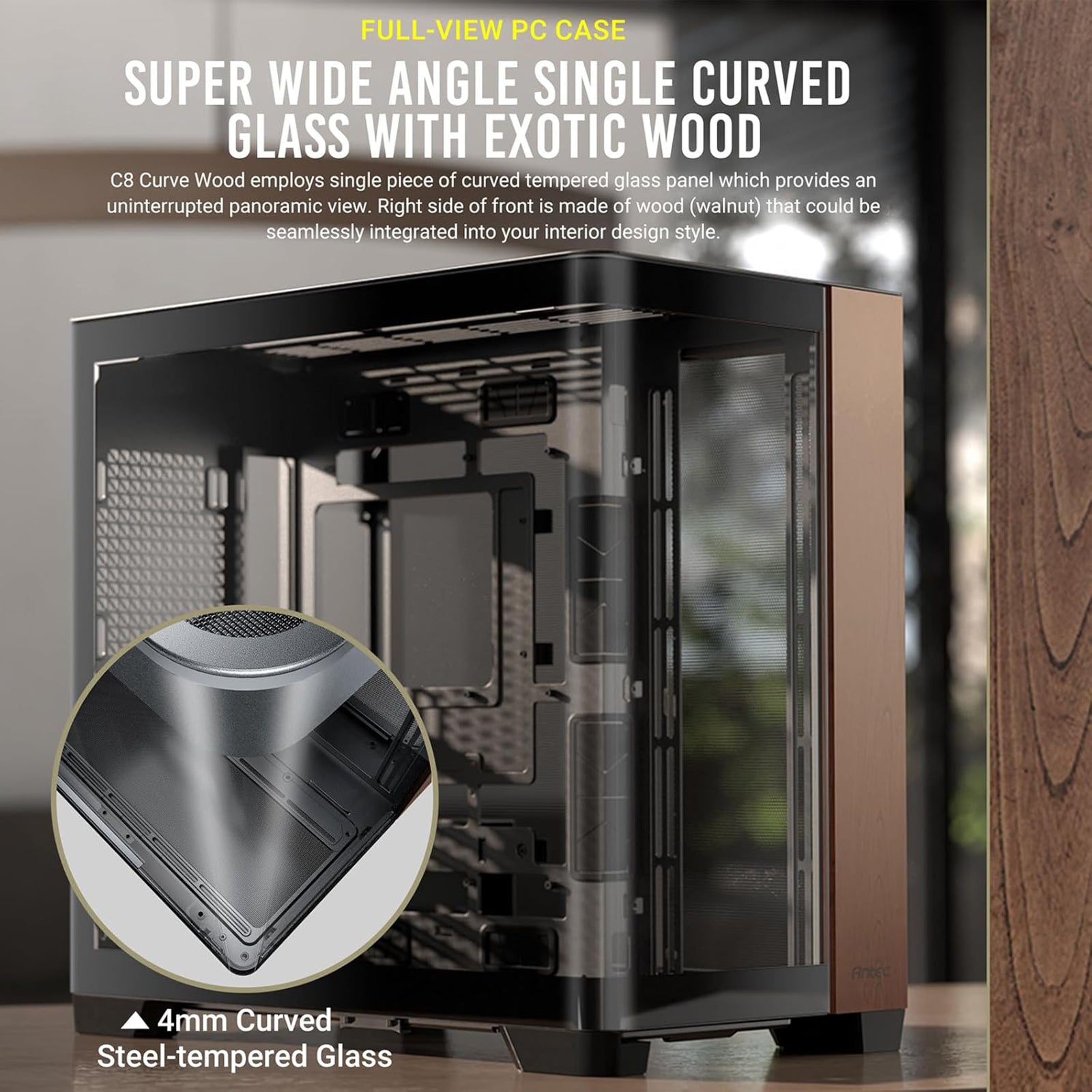 Antec - C8 Curve Wood Noir